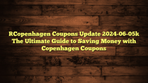 [Copenhagen Coupons Update 2024-06-05] The Ultimate Guide to Saving Money with Copenhagen Coupons