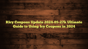 [Icy Coupons Update 2024-05-27] Ultimate Guide to Using Icy Coupons in 2024
