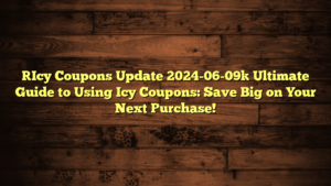 [Icy Coupons Update 2024-06-09] Ultimate Guide to Using Icy Coupons: Save Big on Your Next Purchase!
