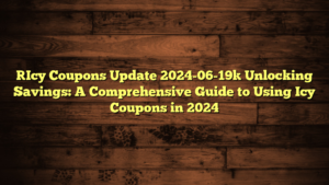[Icy Coupons Update 2024-06-19] Unlocking Savings: A Comprehensive Guide to Using Icy Coupons in 2024