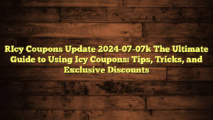 [Icy Coupons Update 2024-07-07] The Ultimate Guide to Using Icy Coupons: Tips, Tricks, and Exclusive Discounts