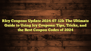[Icy Coupons Update 2024-07-12] The Ultimate Guide to Using Icy Coupons: Tips, Tricks, and the Best Coupon Codes of 2024