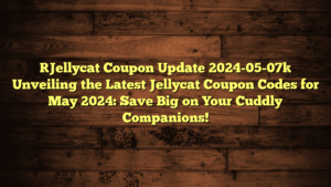 [Jellycat Coupon Update 2024-05-07] Unveiling the Latest Jellycat Coupon Codes for May 2024: Save Big on Your Cuddly Companions!