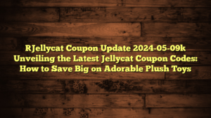 [Jellycat Coupon Update 2024-05-09] Unveiling the Latest Jellycat Coupon Codes: How to Save Big on Adorable Plush Toys
