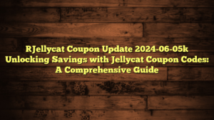[Jellycat Coupon Update 2024-06-05] Unlocking Savings with Jellycat Coupon Codes: A Comprehensive Guide