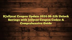 [Jellycat Coupon Update 2024-06-22] Unlock Savings with Jellycat Coupon Codes: A Comprehensive Guide