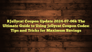 [Jellycat Coupon Update 2024-07-06] The Ultimate Guide to Using Jellycat Coupon Codes: Tips and Tricks for Maximum Savings