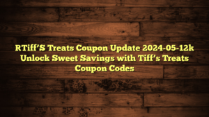 [Tiff’S Treats Coupon Update 2024-05-12] Unlock Sweet Savings with Tiff’s Treats Coupon Codes
