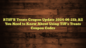 [Tiff’S Treats Coupon Update 2024-06-21] All You Need to Know About Using Tiff’s Treats Coupon Codes